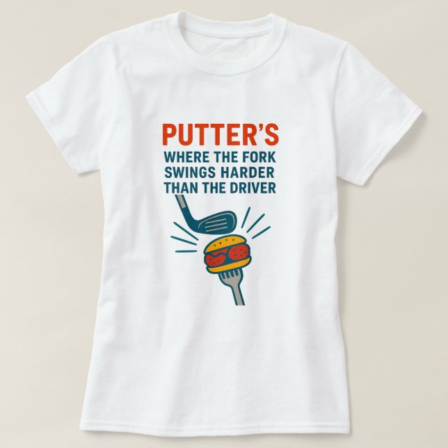 T-shirt Putters: Where the Fork Swings Harder than the Dri (Design devant)