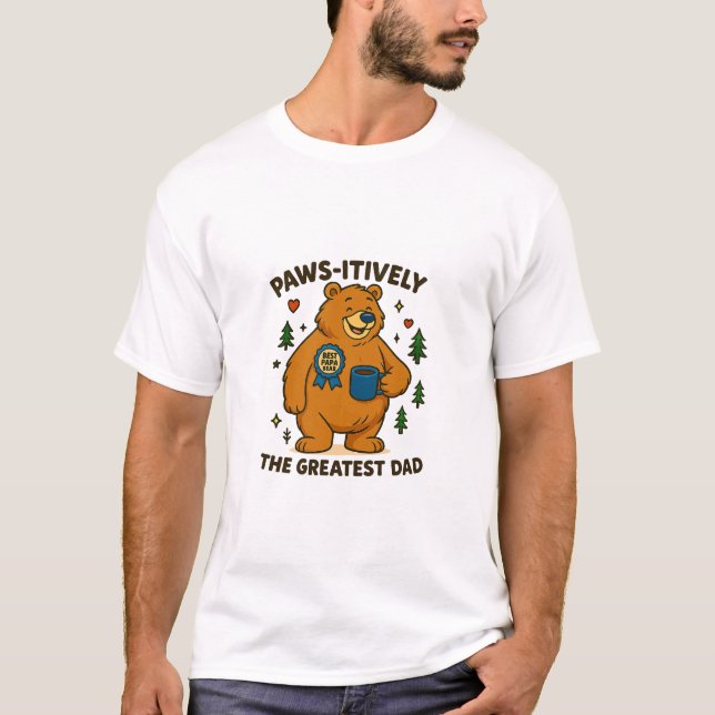 T-shirt Pws-itivement le plus grand papa ours (Devant)