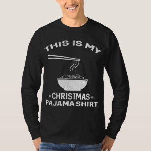 T-shirt Pyjama de Noël du Ramen japonais - Nouilles Noël