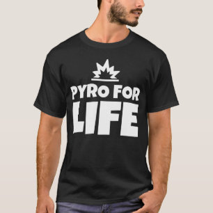 T-shirt Pyro pour la vie