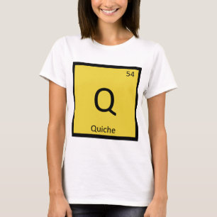 T-shirt Q - Petit déjeuner Quiche Chimie Tableau périodi