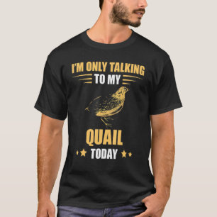 T-shirt Quail Je ne parle que Quail Breeder Bobwhite Quai