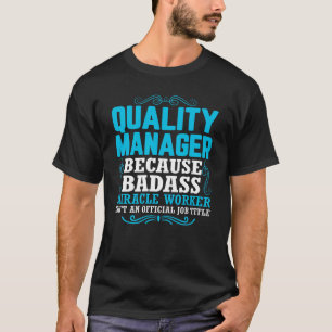 T-shirt Quality Manager, Funny Quality Manager Qoute