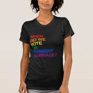 T-SHIRT QUAND AVONS-NOUS VOTÉ SUR LE MARIAGE DROIT ?