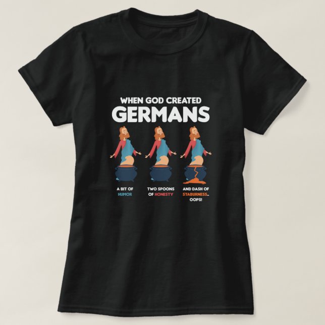 T-shirt Quand Dieu a créé Allemands Drôle Allemagne Cadeau (Design devant)
