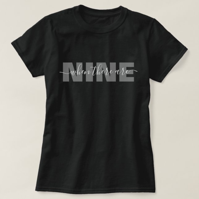 T-shirt Quand Il Y A Neuf (Design devant)