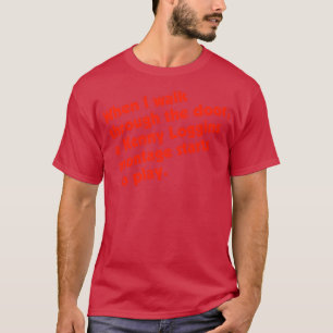 T-shirt Quand je marche à travers la porte Kenny Connexion