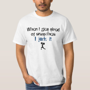 T-shirt Quand je me fatigue des bribes…