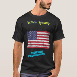 T-shirt Quand la tyrannie devient loi Humour sarcastique