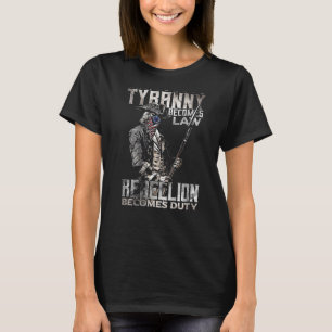 T-shirt Quand la tyrannie devient loi, la rébellion devien