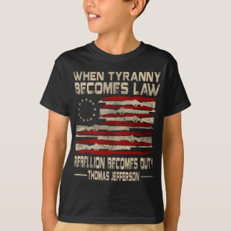 T-shirt Quand la tyrannie devient loi, la rébellion devien