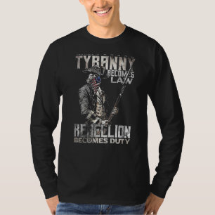 T-shirt Quand la tyrannie devient loi, la rébellion devien