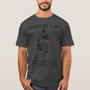 T-shirt Quand La Vie Est Blurry Ajustez Votre Focus Sketch