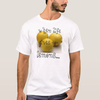 T-shirt quand la vie vous donne des citrons….