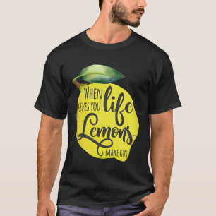 T-shirt Quand La Vie Vous Donne Les Citrons Font Gin Motiv
