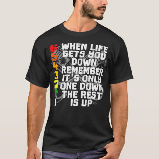 T-shirt Quand la vie vous fait tomber, rappelez-vous la mo