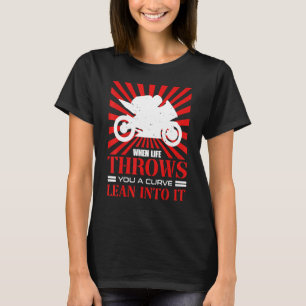 T-shirt Quand La Vie Vous Lance Un Moto Courbe Pour