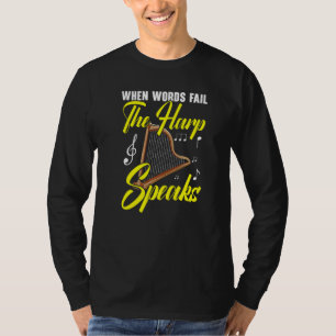 T-shirt Quand les mots échouent La harpe parle Harpiste Mu