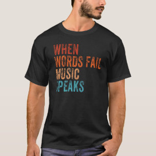 T-shirt Quand les mots échouent musique parle musique prof