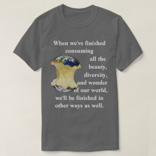T-shirt Quand nous aurons fini de consommer toute la beaut