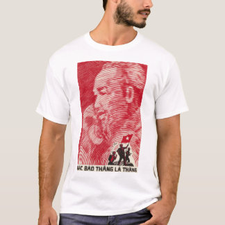 T-shirt "Quand Tu Diras Que Nous Gagnerons !" Propagande d