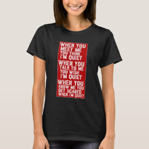 T-shirt Quand tu me rencontres tu penses que je suis tranq