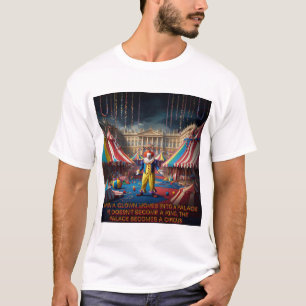 T-shirt Quand Un Clown Se Déplace Dans Un Palais...