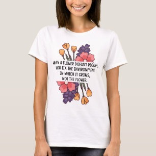T-shirt Quand une fleur ne fleurit pas Neurodiversity Spec