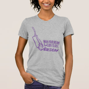 T-shirt Quand vos rêves se tournent vers le slogan de vide
