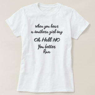 T-SHIRT QUAND VOUS ENTENDEZ UNE FILLE DU SUD DIRE OH HELL 