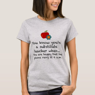 T-shirt Quand vous êtes un professeur remplaçant