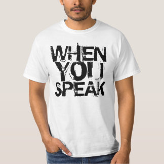 T-shirt Quand vous parlez, améliorez sur le silence