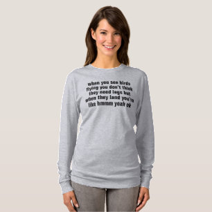 T-shirt quand vous voyez voler d'oiseaux