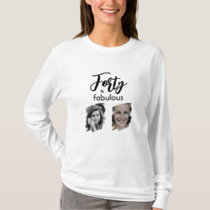 T-shirt Quarante et fabuleux 2 Photo 40e anniversaire