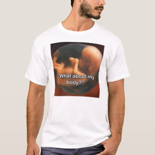 T-shirt "Que diriez-vous de mon corps ? "