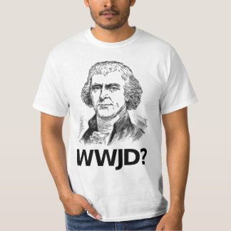 T-shirt Que Jefferson ferait-il ? - Pièce en t blanche