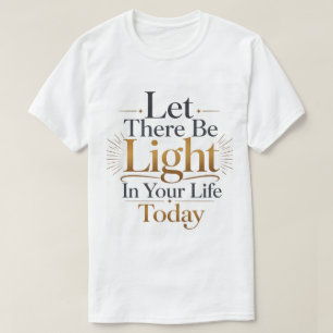 T-shirt Que la lumière soit dans votre vie aujourd'hui Bib