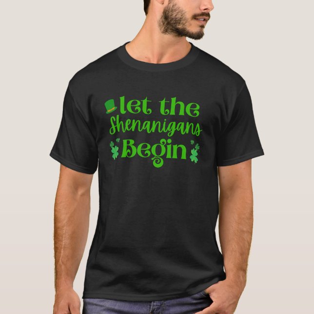 T-shirt Que les Shenanigans Commencent Shamrock St Patrick (Devant)