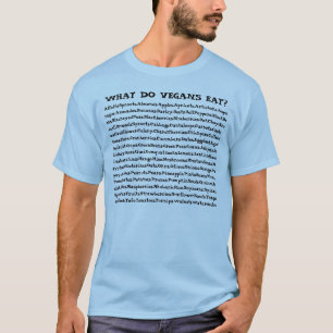 T-shirt Que les végétaliens mangent-ils ?