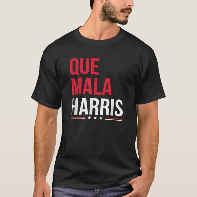 T-shirt Que Mala Harris Anti Kamala Harris Joe Biden Borde (Devant)