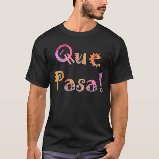 T-shirt Que Pasa
