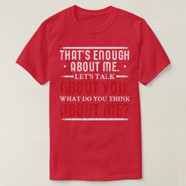 T-shirt Que pensez-vous de moi Big Ego (Design devant)