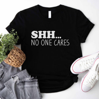 T-shirt Que Personne Ne S'En Soucie