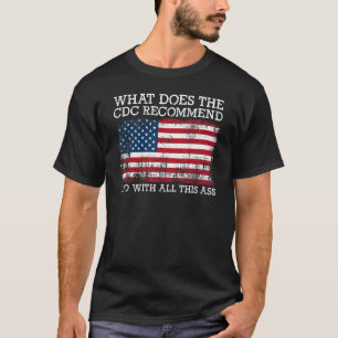 T-shirt Que Recommande Le CDC Je Fais Avec Tout Cela 8