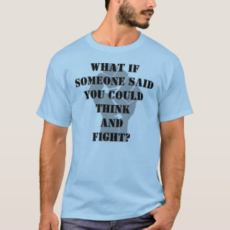 T-shirt Que si quelqu'un disait pourriez-vous penser et