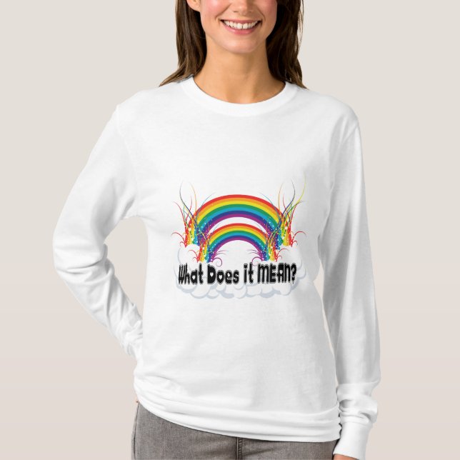 T-SHIRT QUE SIGNIFIE-T-IL ? DOUBLE ARC-EN-CIEL (Devant)