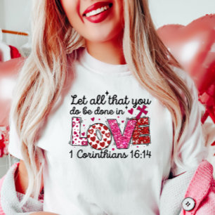 T-shirt Que tout ce que vous faites soit fait dans l'amour