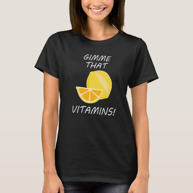 T-shirt Que Vitamines Ironique Citation Citrus Citrus Citr (Devant)