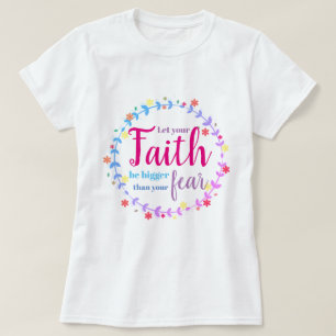 T-shirt Que votre foi soit plus grande que votre peur