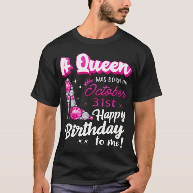 T-shirt Queen Est Née Le 31 Octobre Joyeux Anniversaire (Devant)